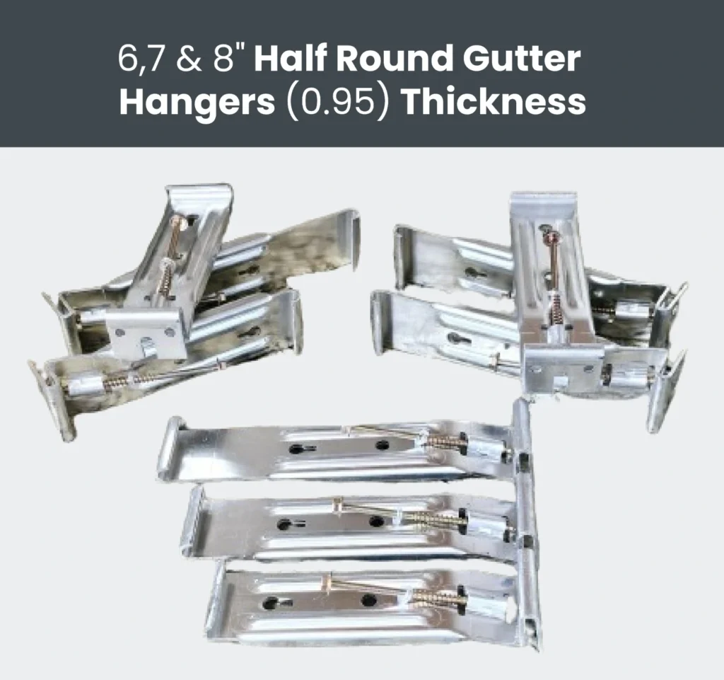 6 Inches to 8 Inches Half Round Gutter Hangers (.095) Thickness